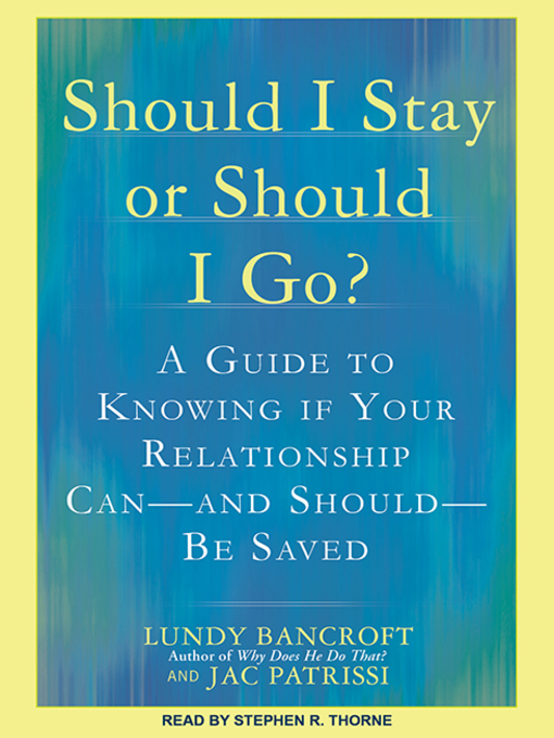 Title details for Should I Stay or Should I Go? by Lundy Bancroft - Available